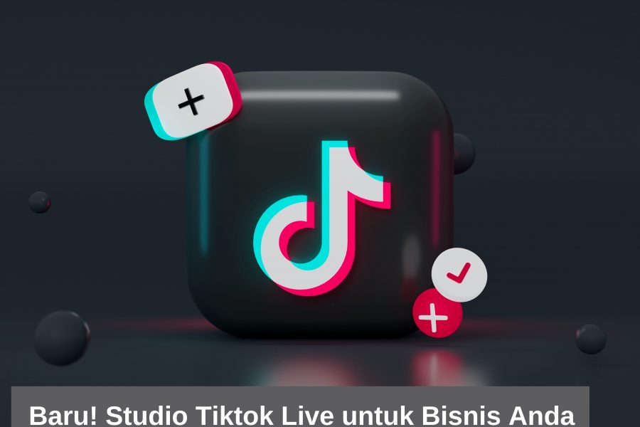 Butuh Studio TikTok Live untuk Bisnis Anda Ini Rekomendasinya!