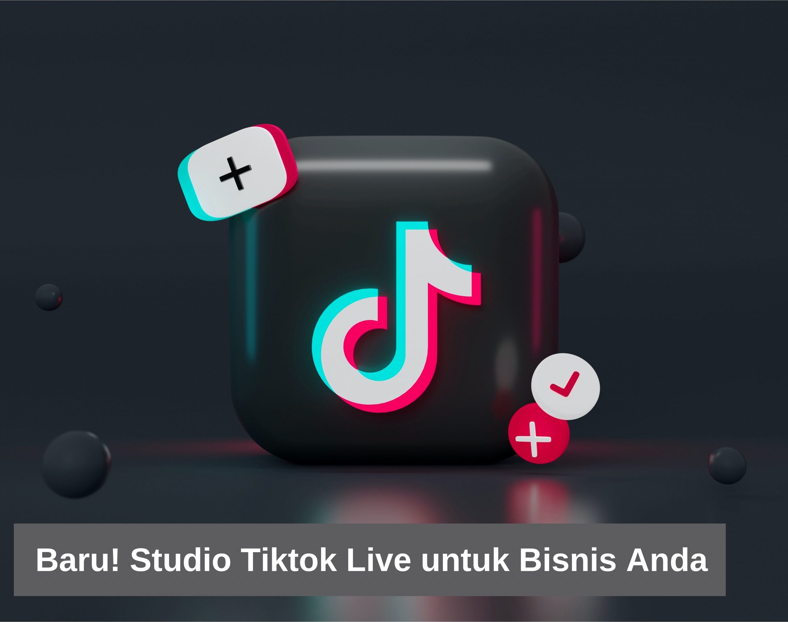 Butuh Studio TikTok Live untuk Bisnis Anda Ini Rekomendasinya!