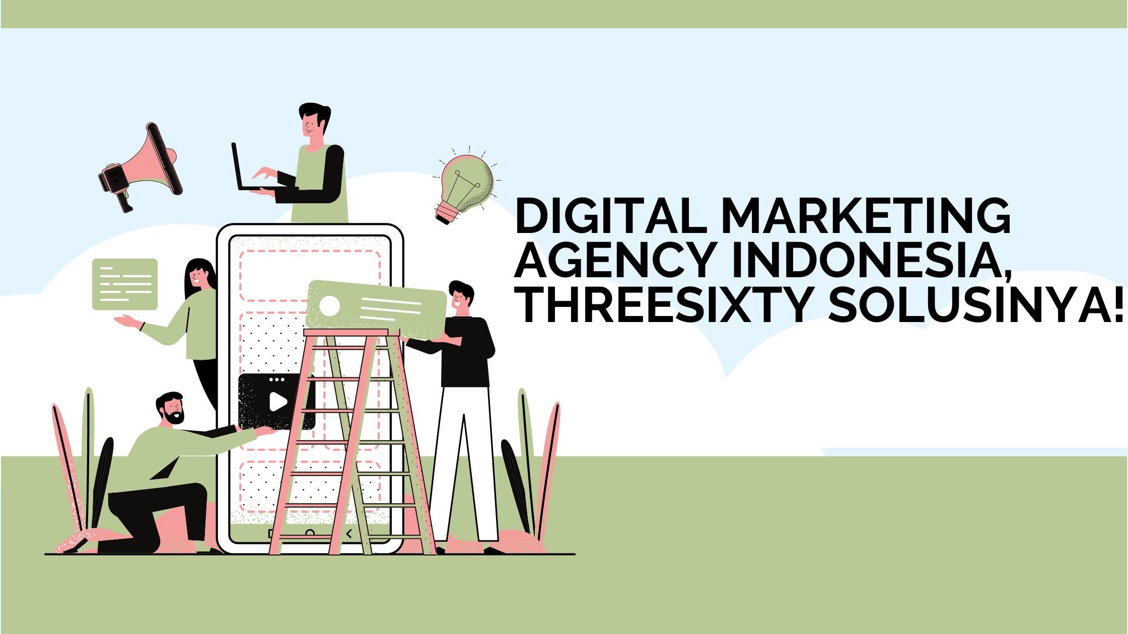 Digital Marketing Agency Indonesia, Solusi untuk Menunjang Bisnis Anda!