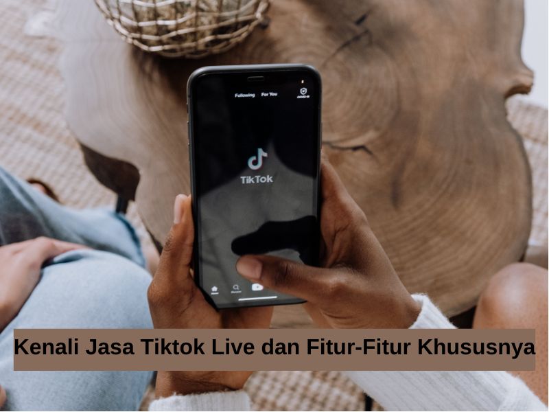 Rekomendasi Jasa TikTok Live, Jualan Auto Cuan