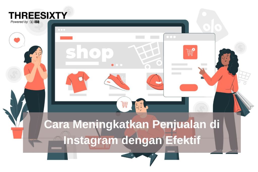 3 Cara Meningkatkan Penjualan di Instagram dengan Efektif