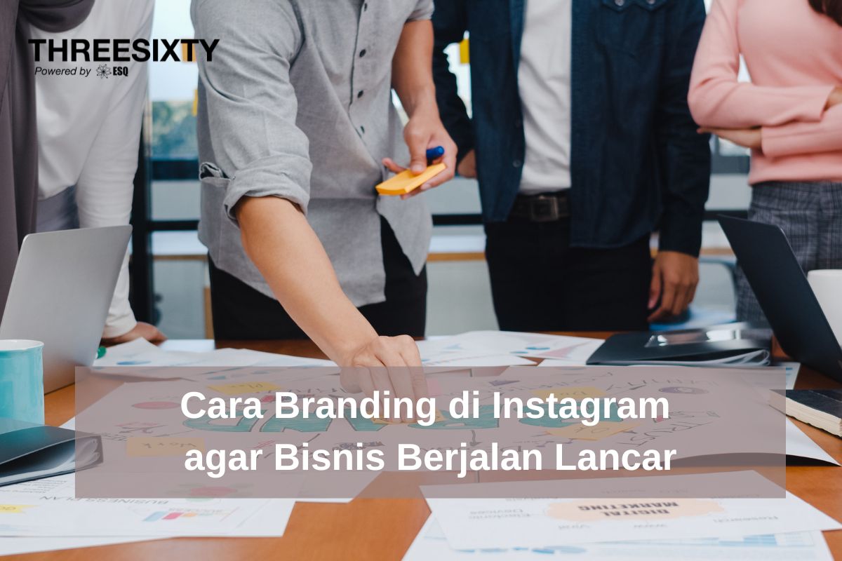Cara Branding di Instagram agar Bisnis Berjalan Lancar