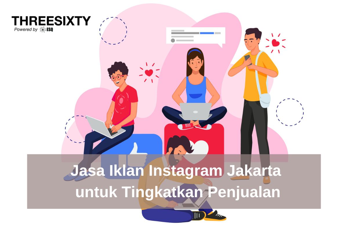 Jasa Iklan Instagram Jakarta untuk Tingkatkan Penjualan