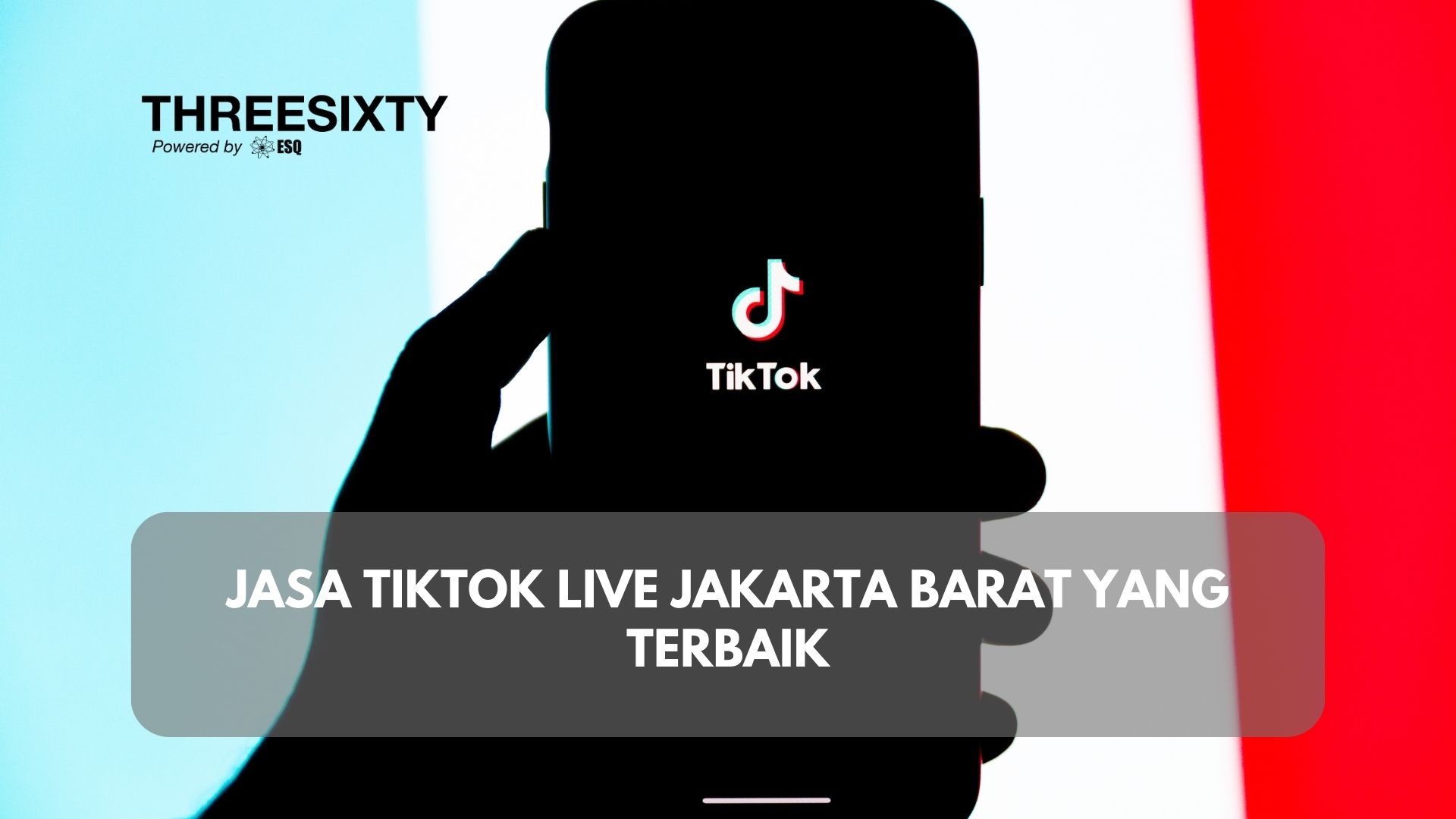 Jasa TikTok Live Jakarta Barat yang Terbaik