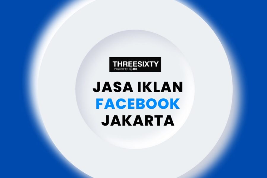 Threesixty: Jasa Iklan Facebook Jakarta Tertarget Terpercaya