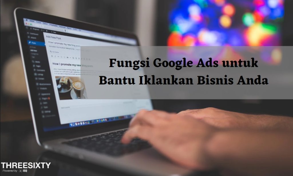 Fungsi Google Ads untuk Bantu Iklankan Bisnis Anda