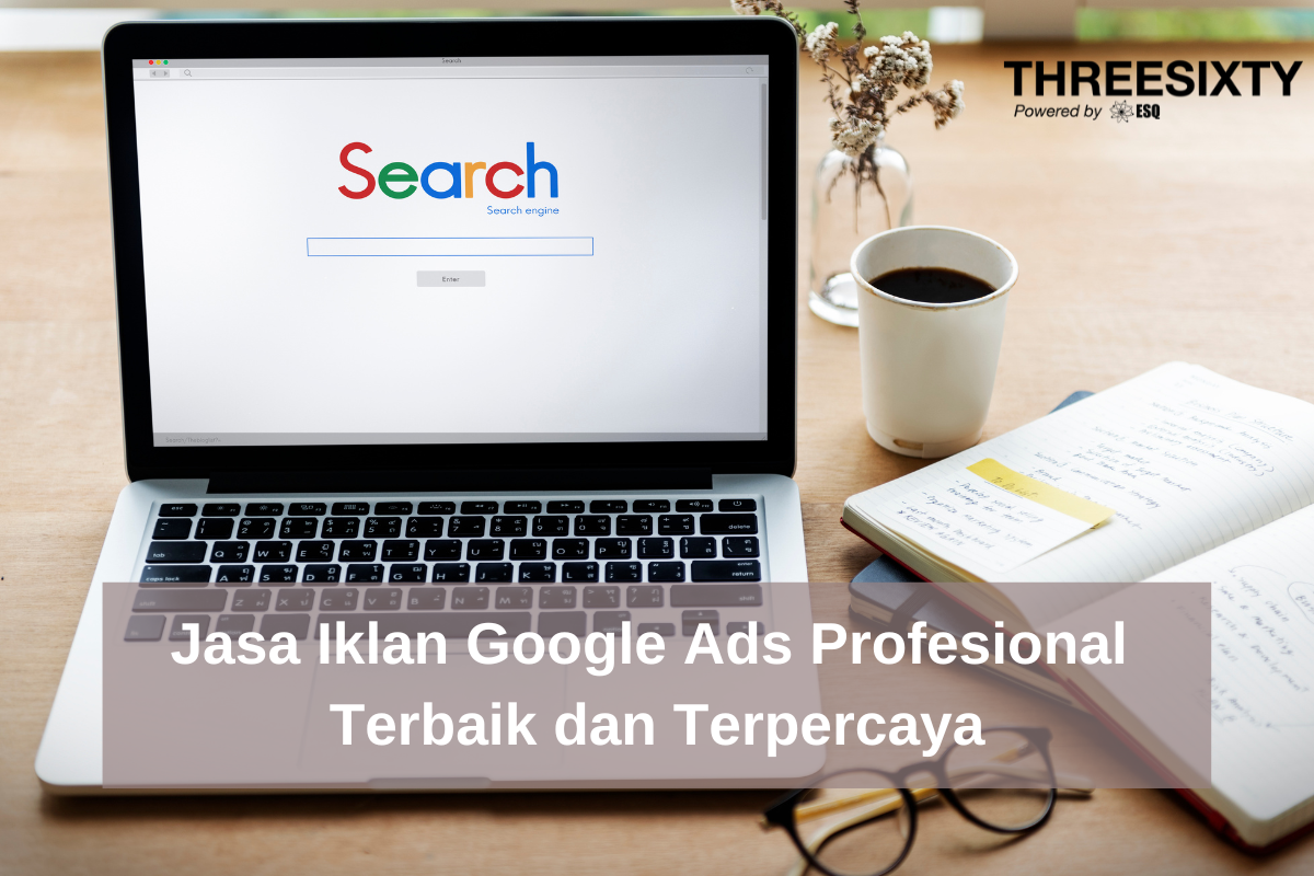 Jasa Iklan Google Ads Profesional Terbaik dan Terpercaya